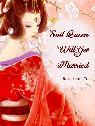Evil Queen Will Get Married